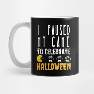 I Paused My Game To Celebrate Halloween Mug